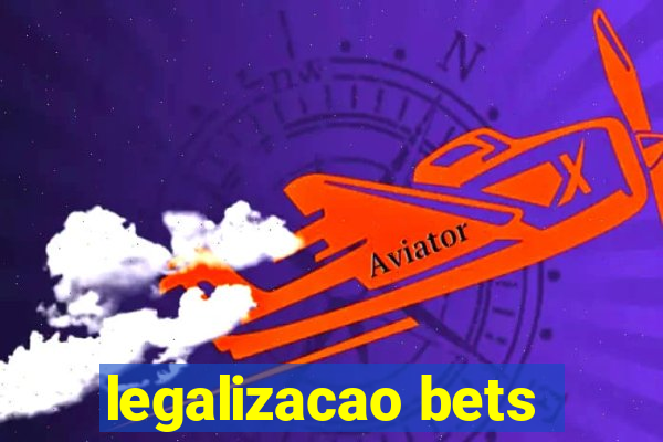 legalizacao bets