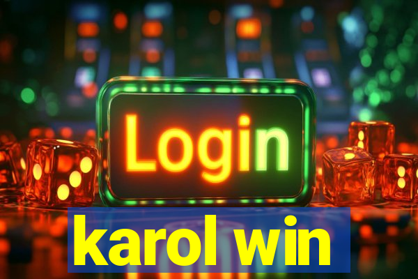 karol win