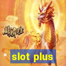 slot plus