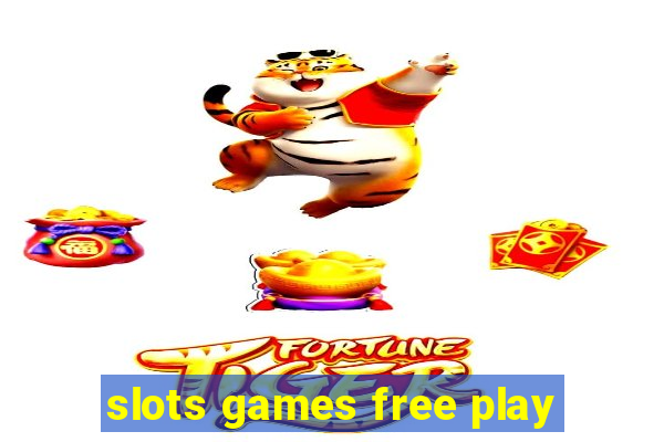 slots games free play