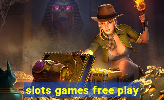 slots games free play