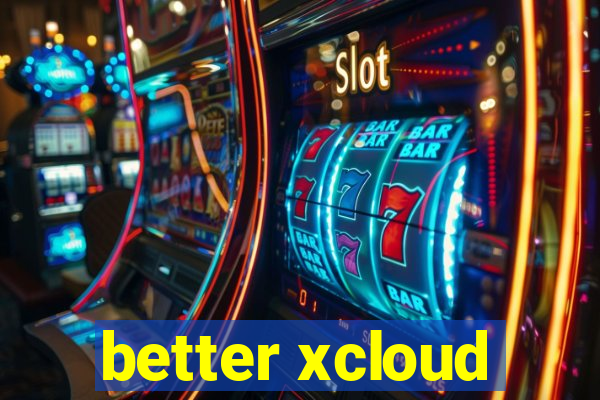 better xcloud