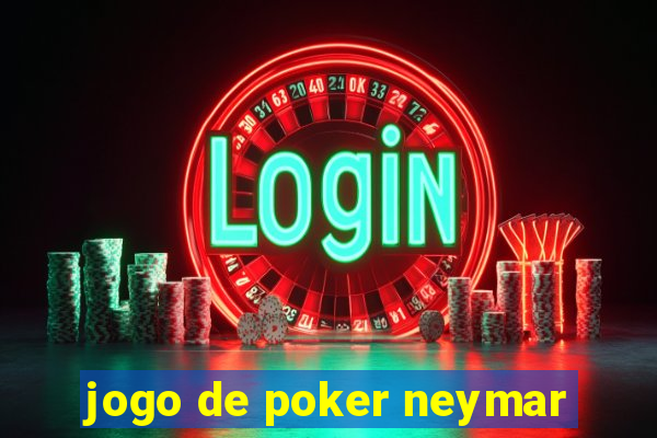 jogo de poker neymar