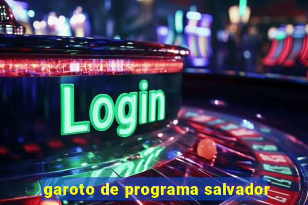 garoto de programa salvador