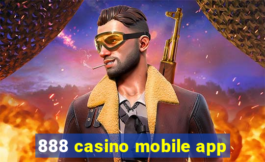 888 casino mobile app