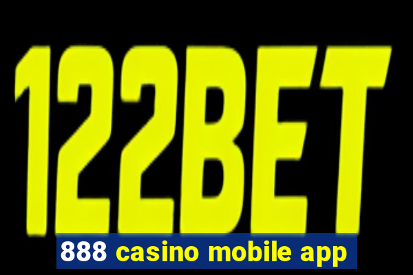 888 casino mobile app