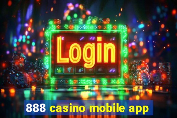 888 casino mobile app