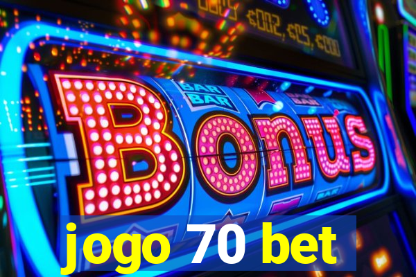 jogo 70 bet