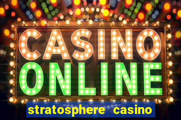 stratosphere casino hotel & tower