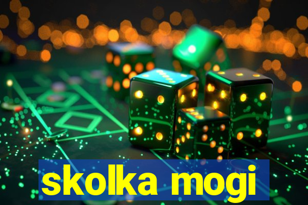 skolka mogi