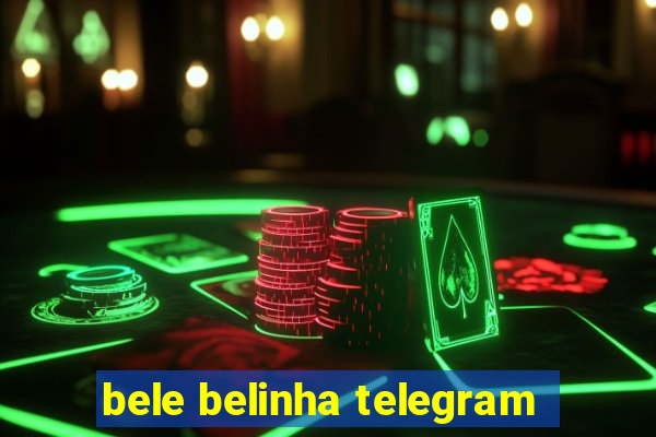 bele belinha telegram