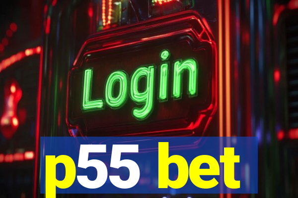 p55 bet