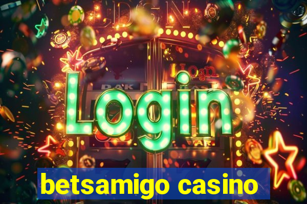 betsamigo casino