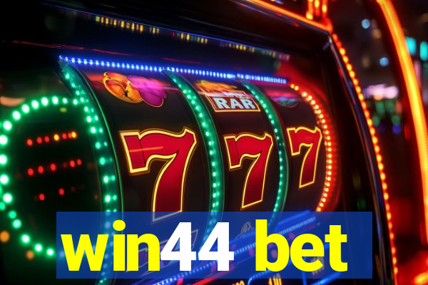 win44 bet