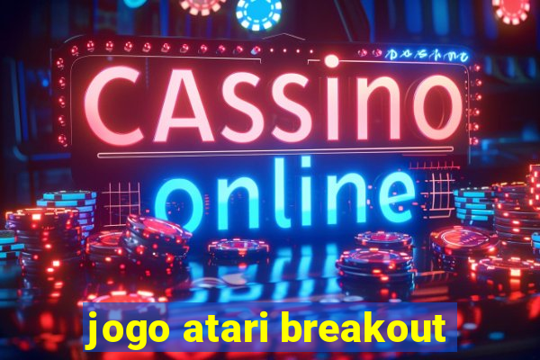 jogo atari breakout