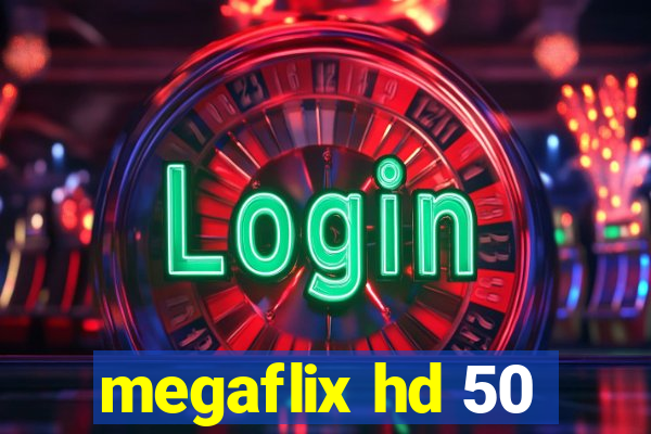 megaflix hd 50