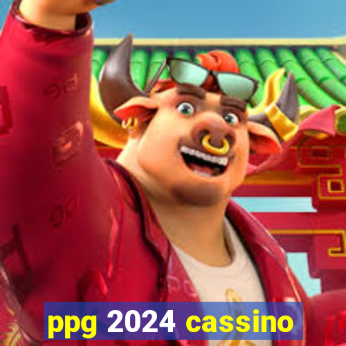 ppg 2024 cassino