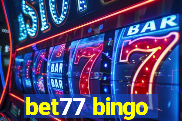 bet77 bingo