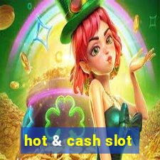 hot & cash slot