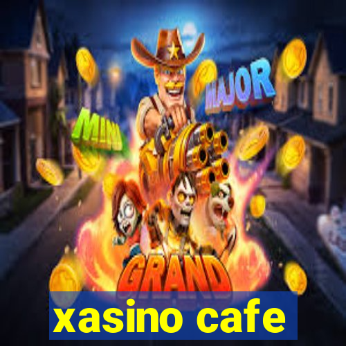 xasino cafe