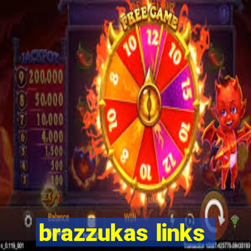 brazzukas links