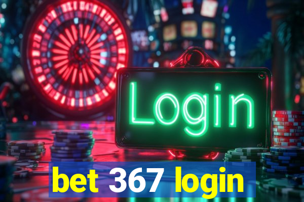 bet 367 login