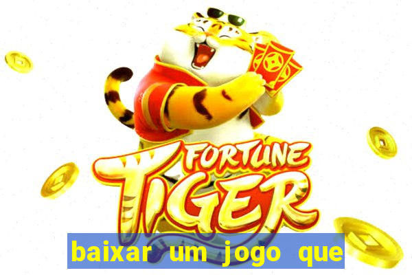 baixar um jogo que ganha dinheiro