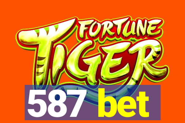 587 bet