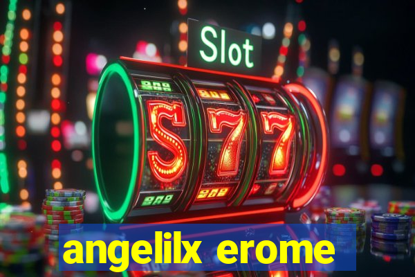 angelilx erome