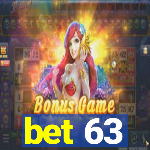 bet 63