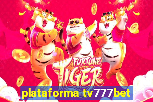 plataforma tv777bet