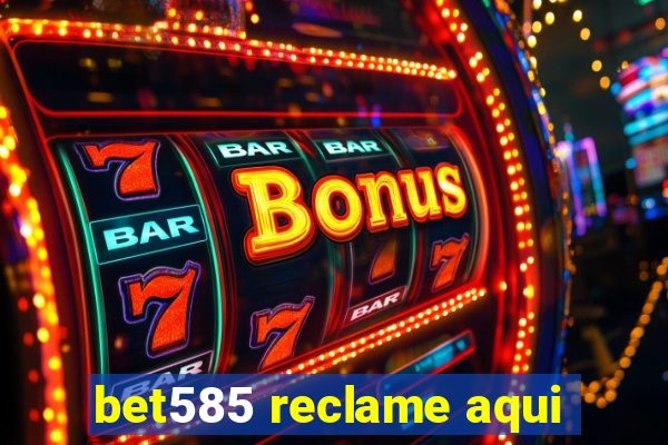 bet585 reclame aqui