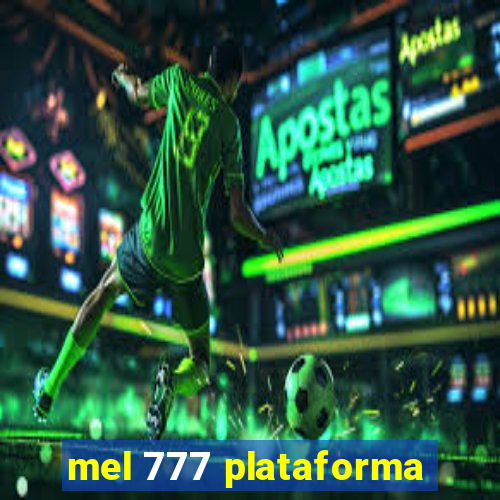 mel 777 plataforma