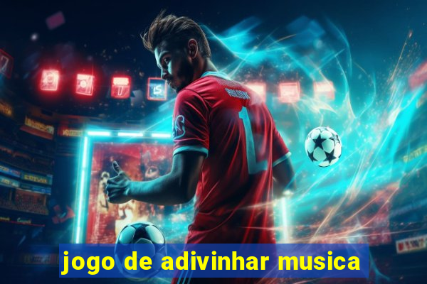 jogo de adivinhar musica