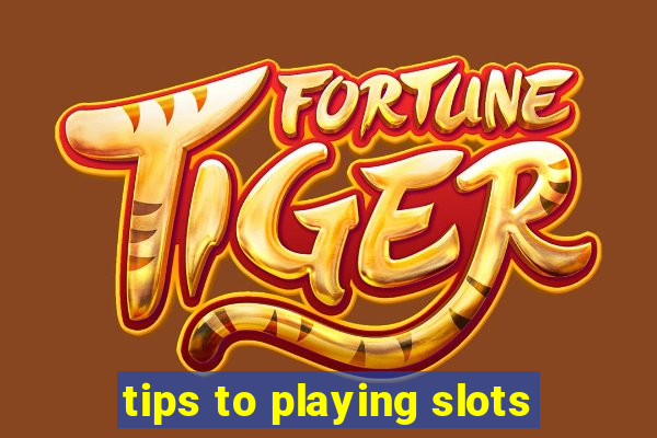 tips to playing slots