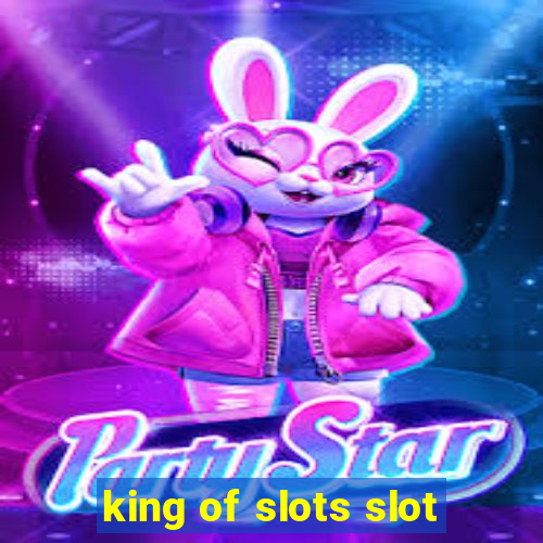 king of slots slot