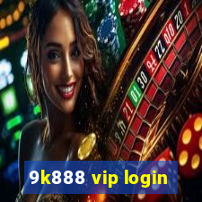 9k888 vip login