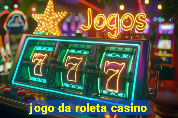 jogo da roleta casino