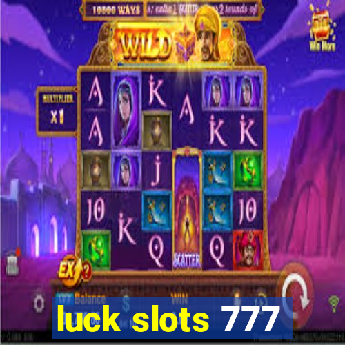 luck slots 777