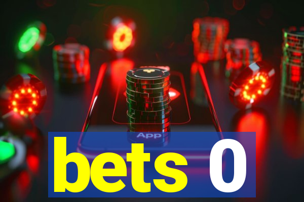 bets 0