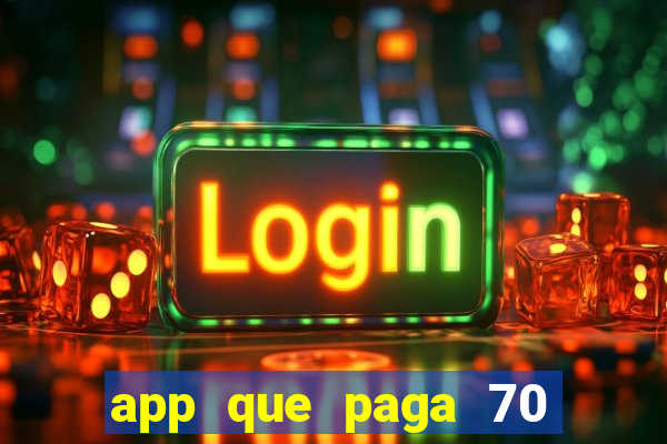 app que paga 70 reais para se cadastrar 2023