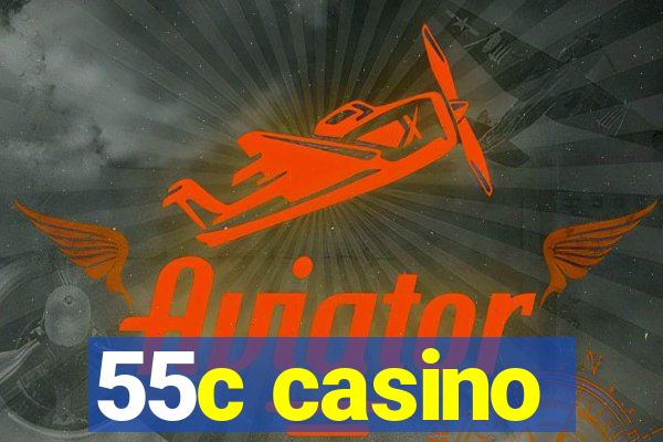 55c casino