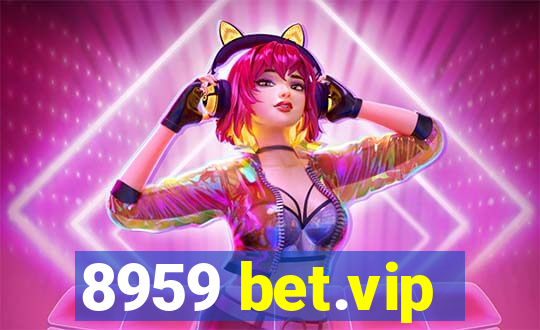 8959 bet.vip