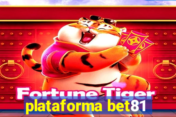 plataforma bet81