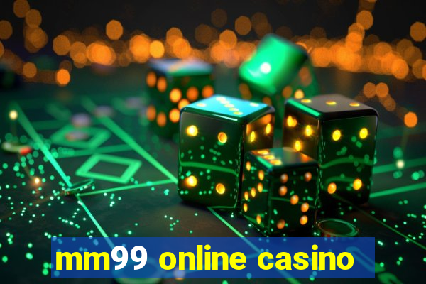 mm99 online casino