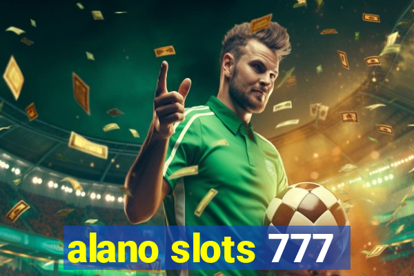 alano slots 777