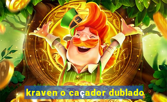 kraven o caçador dublado