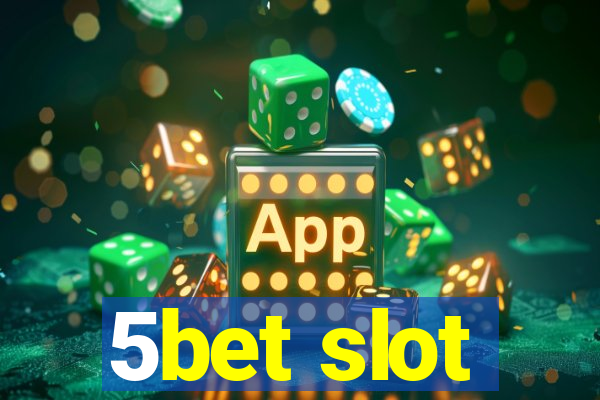 5bet slot