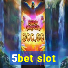 5bet slot