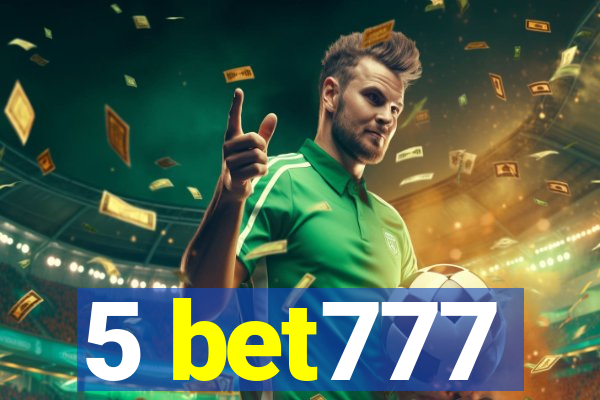 5 bet777